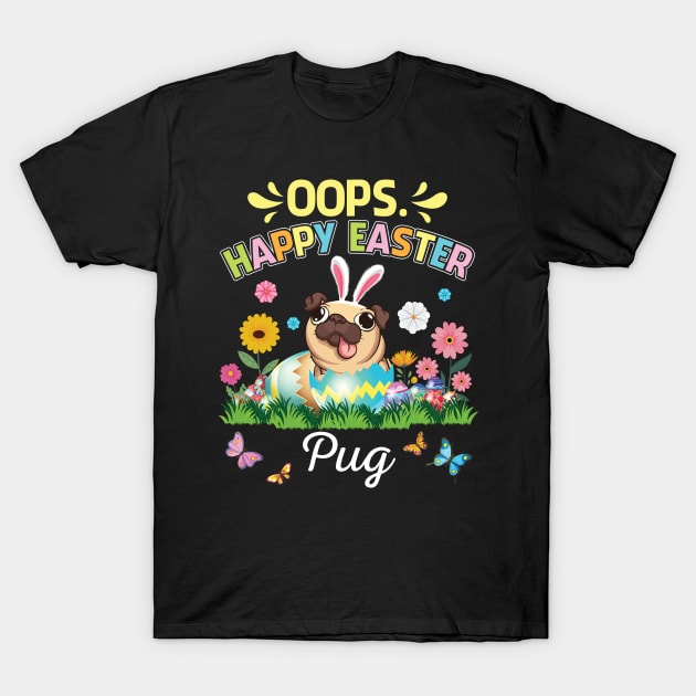 Pug Dog Bunny Costume Playing Flower Eggs Happy Easter Day T-Shirt by DainaMotteut